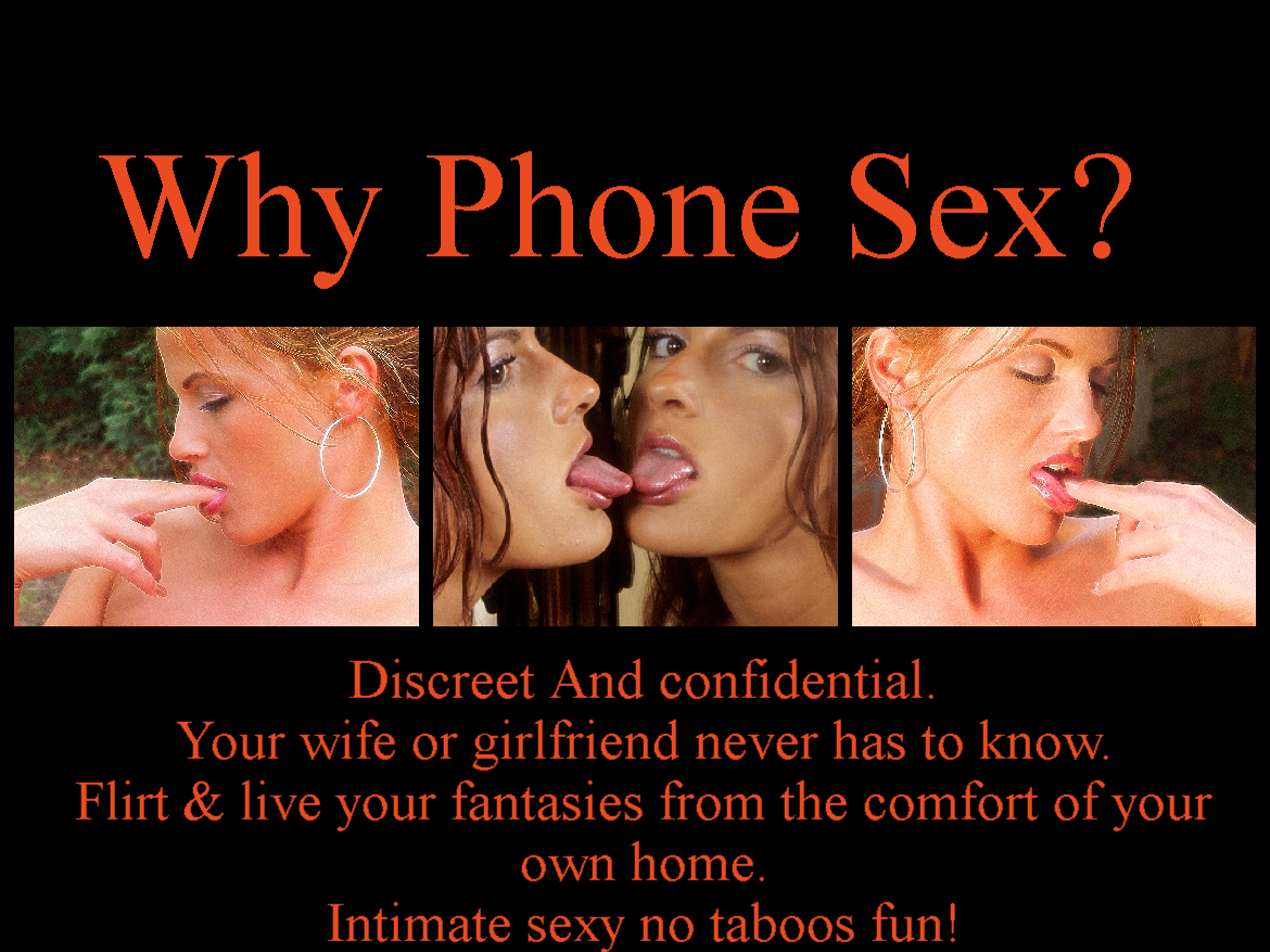 Discreet and Confidential phone sex.